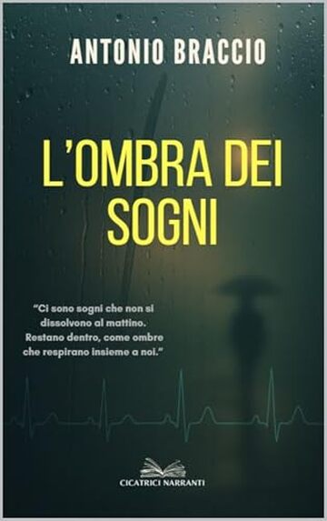 L'OMBRA DEI SOGNI (Cicatrici narranti)