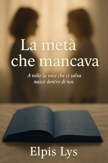 La met&agrave; che mancava: A volte la voce che ci salva nasce dentro di noi