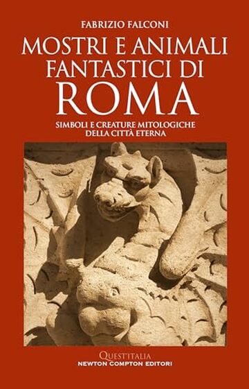 Mostri e animali fantastici di Roma
