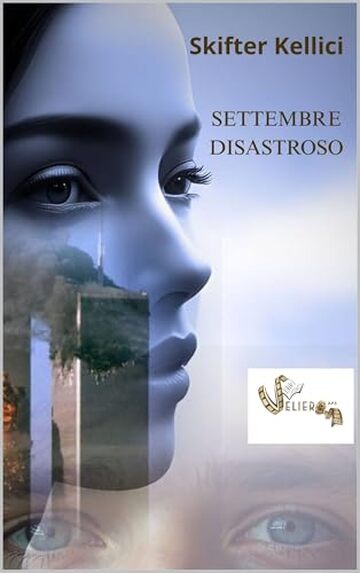 SETTEMBRE DISASTROSO (ORIZZONTI DI MEMORIA Vol. 1)