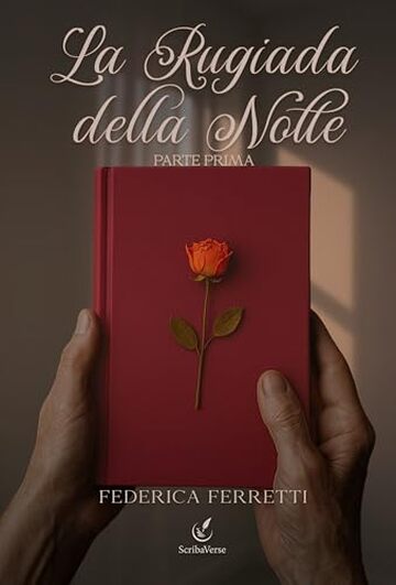 La rugiada della notte: Parte prima