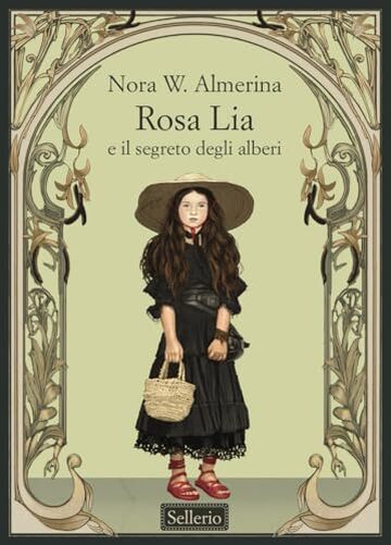 Rosa Lia: e il segreto degli alberi