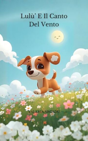 Lul&ugrave; e il canto del vento: Una fiaba dolce sul valore della diversit&agrave;, dell&rsquo;amicizia e della magia della natura &ndash; Per bambini dai 3 ai 7 anni (La Biblioteca Dei Sogni (per bambini da 3 a 7anni))