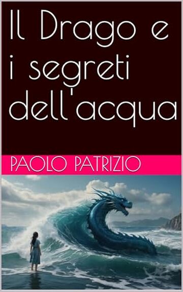 Il Drago e i segreti dell'acqua