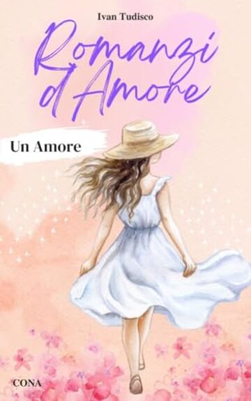Un Amore: Le vie dell'amore sono infinite