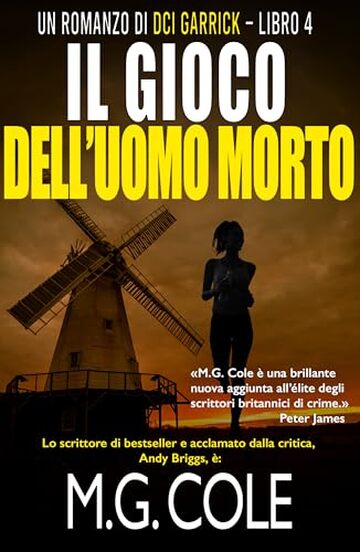 IL GIOCO DELL&rsquo;UOMO MORTO: Un romanzo di Ispettore Garrick &ndash; Libro 4 (UN ROMANZO DI DCI GARRICK)