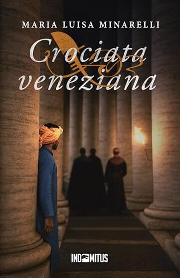Crociata veneziana (Le indagini di Marco Pisani avogadore a Venezia Vol. 4)