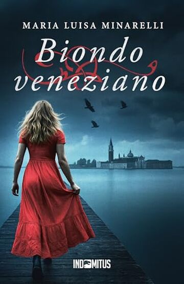 Biondo veneziano (Le indagini di Marco Pisani avogadore a Venezia Vol. 6)