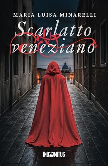 Scarlatto veneziano (Le indagini di Marco Pisani avogadore a Venezia Vol. 1)