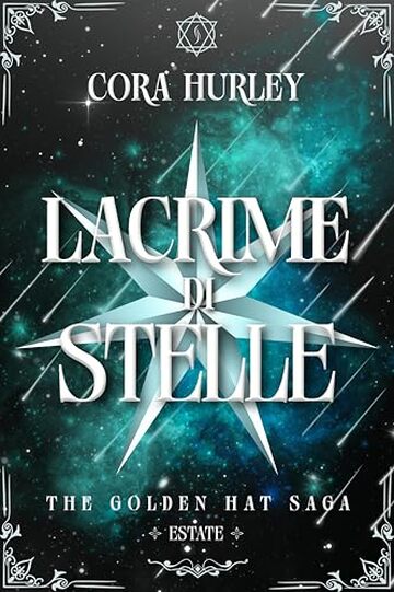 Lacrime di Stelle (The Golden Hat Saga Vol. 3)