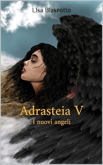 ADRASTEIA V: I NUOVI ANGELI