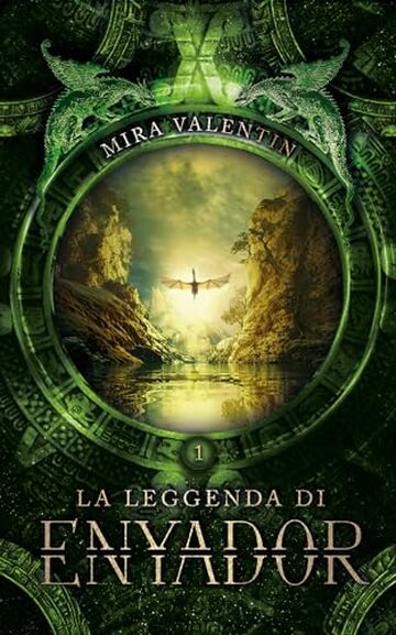 La leggenda di Enyador: Fantasy romantico &ndash; draghi, elfi e demoni in lotta contro gli esseri umani (La saga di Enyador Vol. 1)