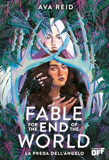 Fable for the End of the World. La preda dell&rsquo;angelo