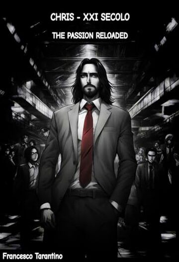 CHRIS - XXI SECOLO: The Passion Reloaded