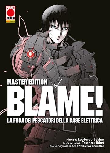 BLAME! La fuga dei pescatori della base elettrica - Master Edition