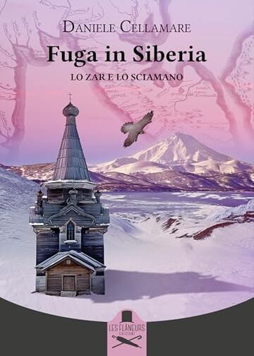Fuga in Siberia: Lo zar e lo sciamano