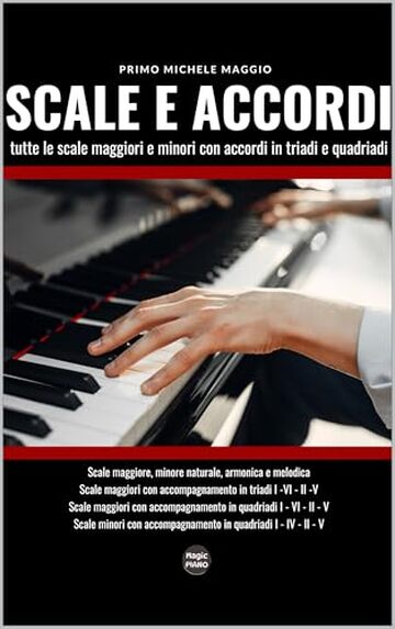 Scale e Accordi: tutte le scale maggiori e minori con accordi in triadi e quadriadi