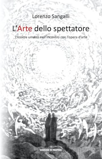 L'Arte dello spettatore: L’essere umano nell’incontro con l’opera d’arte