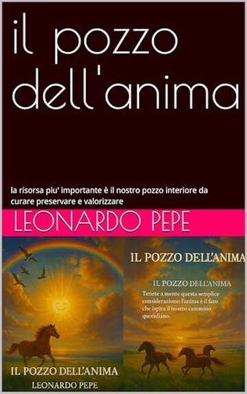 il pozzo dell'anima: la risorsa piu' importante &egrave; il nostro pozzo interiore da curare preservare e valorizzare