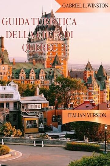 GUIDA TURISTICA DELLA CITT&Agrave; DI QUEBEC
