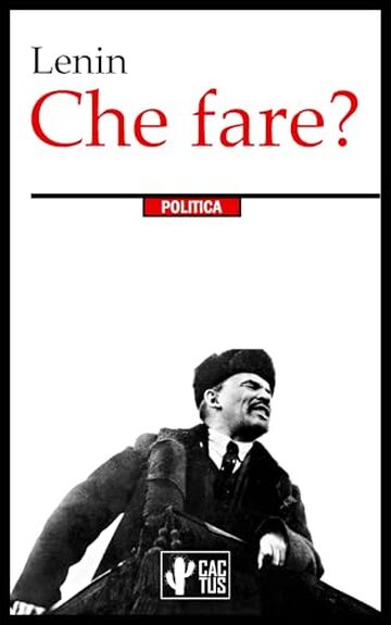 Che fare?: Edizione integrale con note