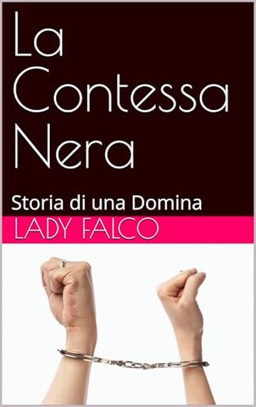 La Contessa Nera: Storia di una Domina
