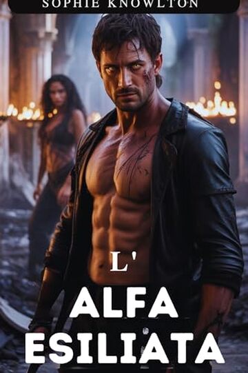 L'ALFA ESILIATA: Un compagno spezzato, romanzo distopico autonomo e avvincente, romanzo d'amore Omegaverse