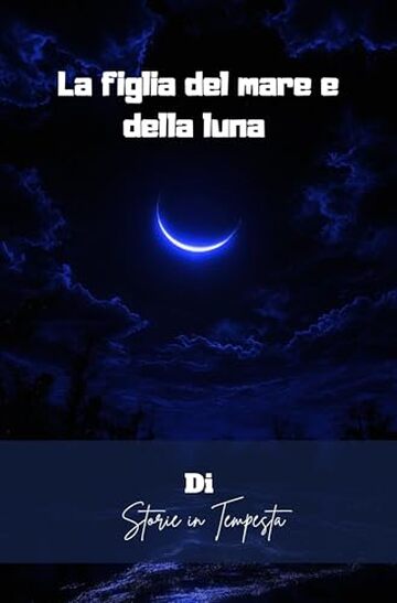 La figlia del Mare e della Luna
