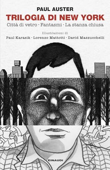 Trilogia di New York: Città di vetro. Fantasmi. La stanza chiusa