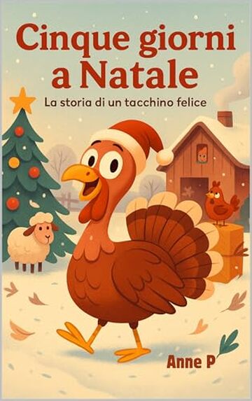Cinque giorni a Natale: la storia di un tacchino felice