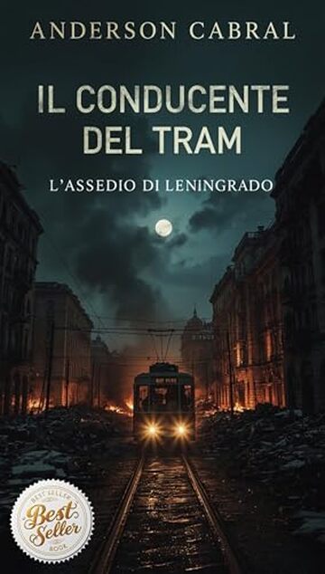 Il Conducente del Tram : L'Assedio di Leningrado