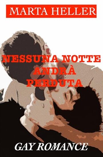 Nessuna notte andr&agrave; perduta: Romanzo completo