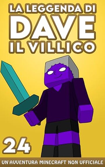 La Leggenda Di Dave Il Villico 24: Un'avventura Minecraft non ufficiale