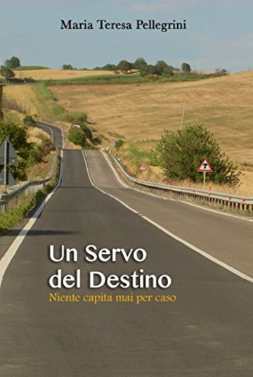 Un Servo del Destino: Niente capita mai per caso