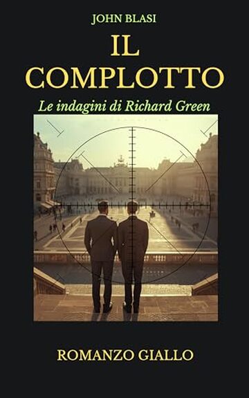 IL COMPLOTTO: Le indagini di Richard Green