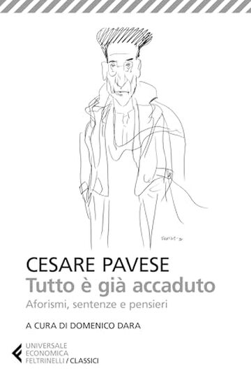 Tutto &egrave; gi&agrave; accaduto: Aforisimi, sentenze e pensieri