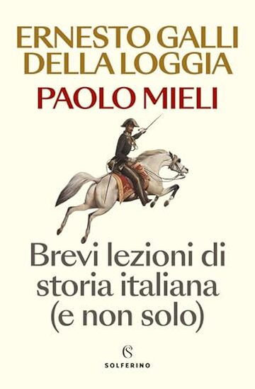 Brevi lezioni di storia italiana (e non solo)