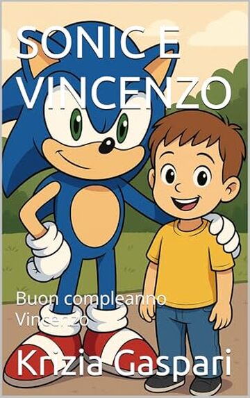 SONIC E VINCENZO: Buon compleanno Vincenzo