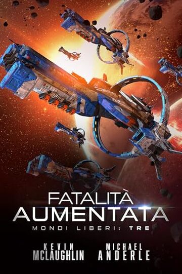 Fatalit&agrave; aumentata (Mondi Liberi Vol. 3)