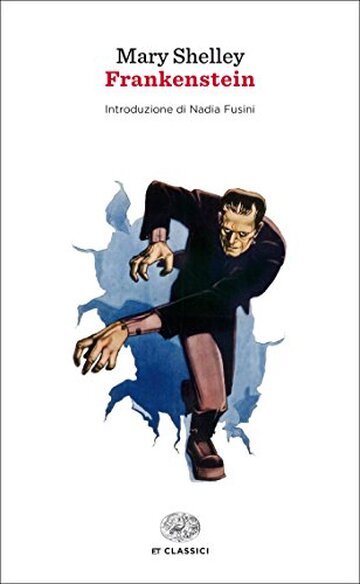 Frankenstein: ovvero il moderno Prometeo (Einaudi tascabili. Classici Vol. 1658)