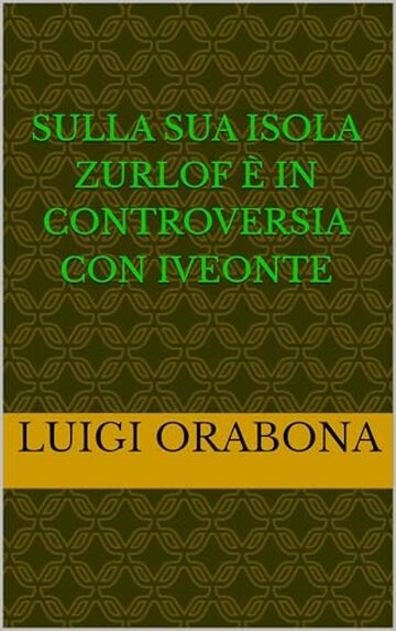 Sulla sua isola Zurlof è in controversia con Iveonte