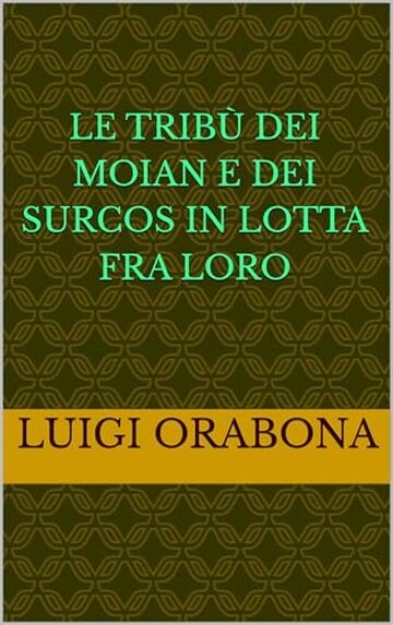 Le tribù dei Moian e dei Surcos in lotta fra loro