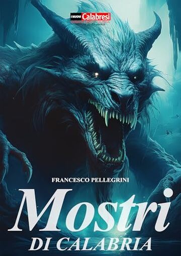 Mostri di Calabria: Cattiveria, irriconoscenza, odio ingiustificato per bramosia di un potere effimero