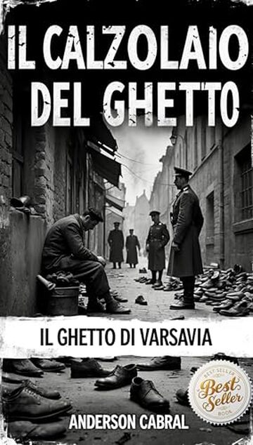 IL CALZOLAIO DEL GHETTO : IL GHETTO DI VARSAVIA