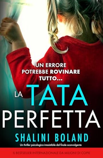 La tata perfetta: Un thriller psicologico irresistibile dal finale sconvolgente