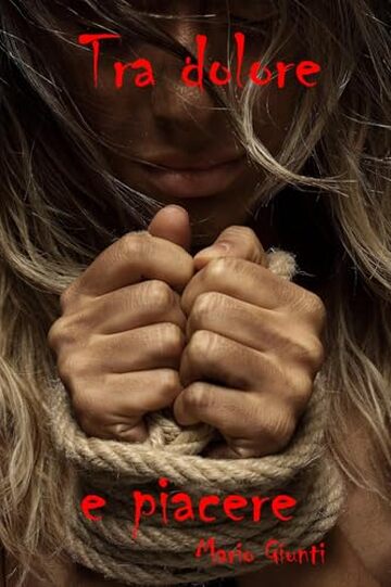 Tra dolore e piacere (Le indagini di Sara d'Errico Vol. 3)