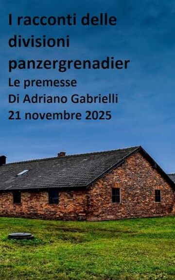 I racconti delle divisioni panzergrenadier (volume 45): Le premesse