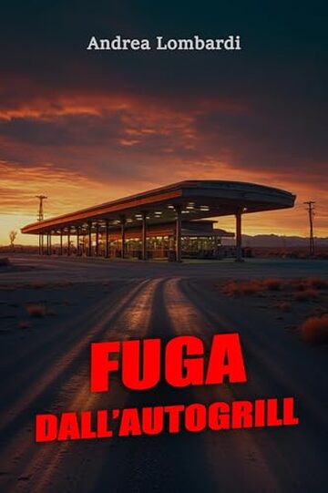 Fuga dall’autogrill: Thriller italiano