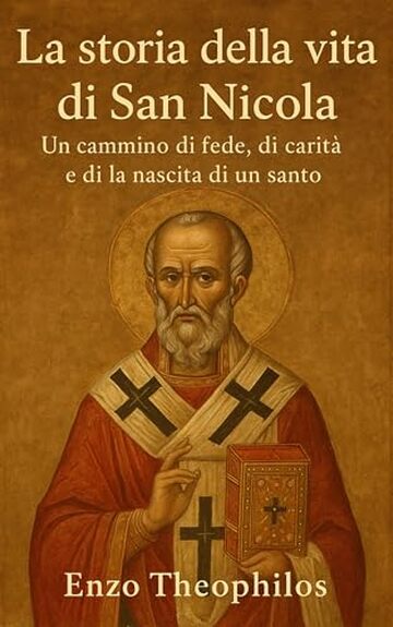 La storia della vita di San Nicola (La parola cattolica)