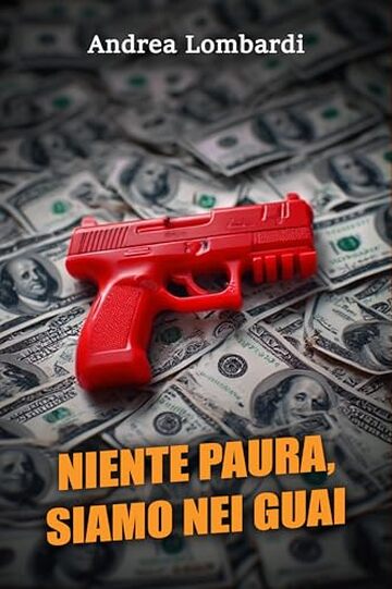 Niente paura, siamo nei guai: Romanzo (quasi) criminale